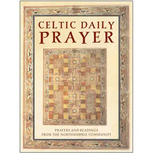 Celtic Daily Prayer: Prayers and Readings From the Northumbria Community by Northumbria Communit [Hardback Book]
