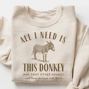 Donkey Sweatshirt, Donkey Gift, Donkey Owner Gift, Donkey Lover Gift, Funny Donkey Mom Sweater, Mule Crewneck, Farm Animal Ranch, All I Need