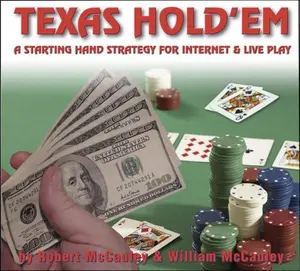 USED-Texas Hold'em: A Starting Hand Strategy for Internet & Live Play by William McCauley (Unknown)