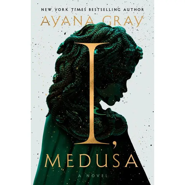 I, Medusa -- Ayana Gray - Hardcover