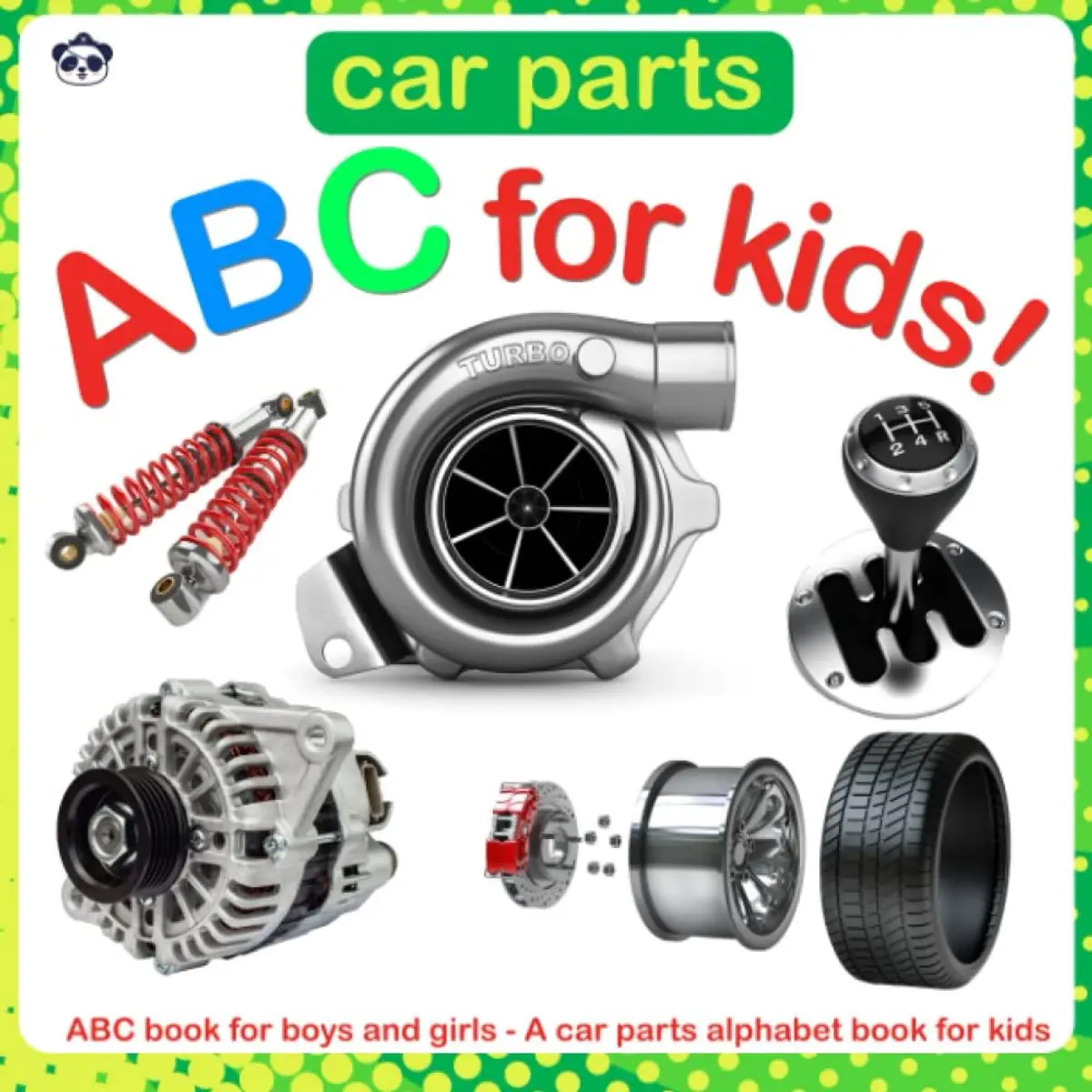 Car Parts ABC for Kids!: ABC book for boys and girls - A car parts alphabet book for kids Paperback – May 22, 2021