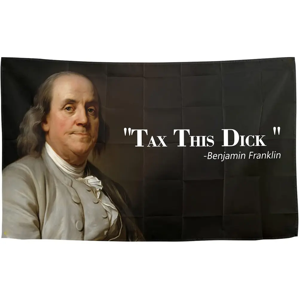 Benjamin Franklin Tax This Dick Flag Funny Flags for Room 3x5 Feet College Dorm Room Decor Man Cave Frat Wall Tapestry Indoor and Outdoor Party Decoration Banner Poster Gift