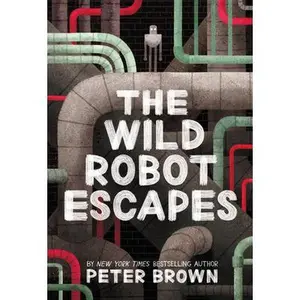 USED-The Wild Robot Escapes: Volume 2 by Brown, Peter (Hardcover)