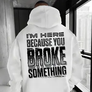 I’m Here Because You Broke Something Hoodie – Funny Mechanic T Shirt – Sarcastic Repair Guy Sweatshirt for Men, Funny Trending Shirt, Unisex Cotton Graphic Tee, Perfect for Casual Wear or Special Occasions Summer Streetwear