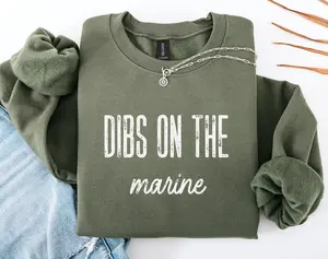 Dibs on the Marine Sweatshirt, Military Girlfriend Tee
