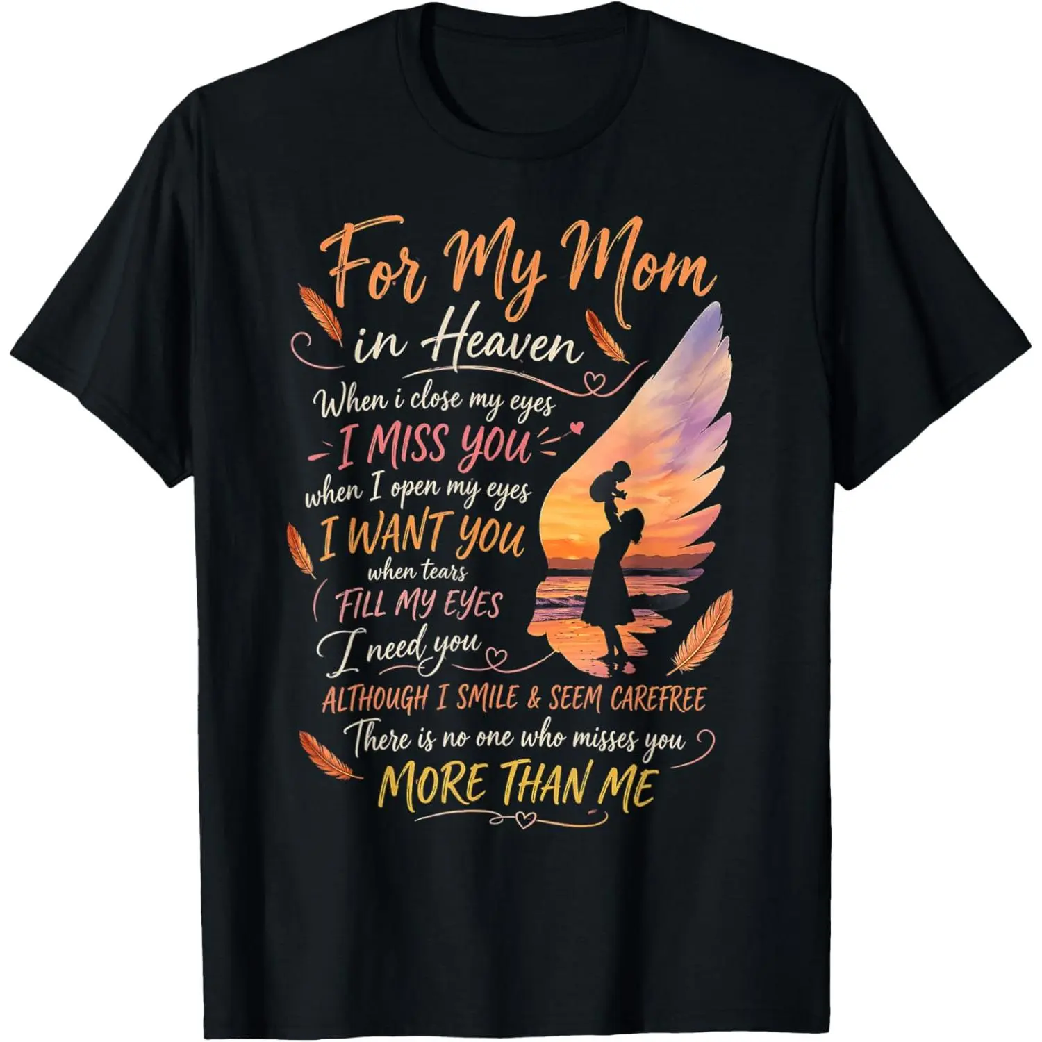 My Mom in Heaven When I Close My Eyes I Miss You Mother T-Shirt
