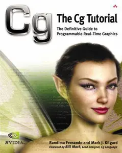 USED-The CG Tutorial: The Definitive Guide to Programmable Real-Time Graphics by Randima Fernando (Paperback)