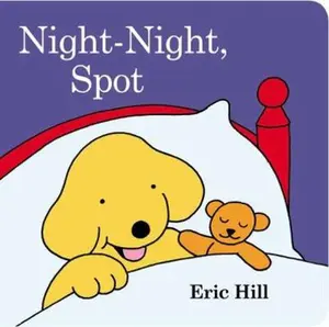 USED-Night-Night, Spot (Spot) Night-Night, Spot by Eric Hill (Hardcover)