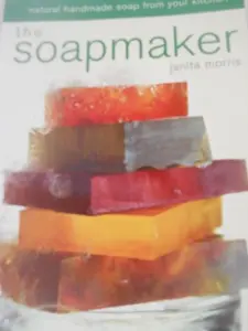 USED-The Soapmaker: Natural Handmade Soap from Your Kitchen by Janita Morris (Paperback)