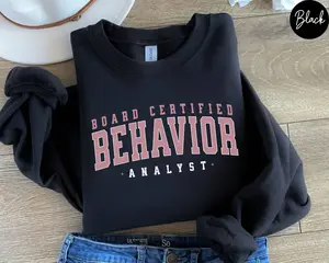 Board Certified Behavior Analyst Sweatshirt T-shirt, BCBA shirt , BCBA Gift for Behavior Analysis Shirt, Behavior Therapist Shirt, BCBA Shirt Womenswear