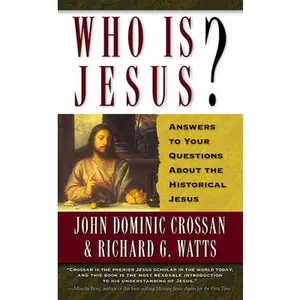 USED-Who is Jesus?: Answers to Your Questions about the Historical Jesus by Crossan, John Dominic (Paperback)