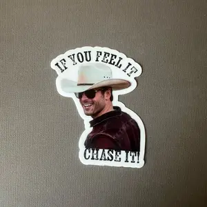 Glen Powell - If You Feel It Chase It Sticker