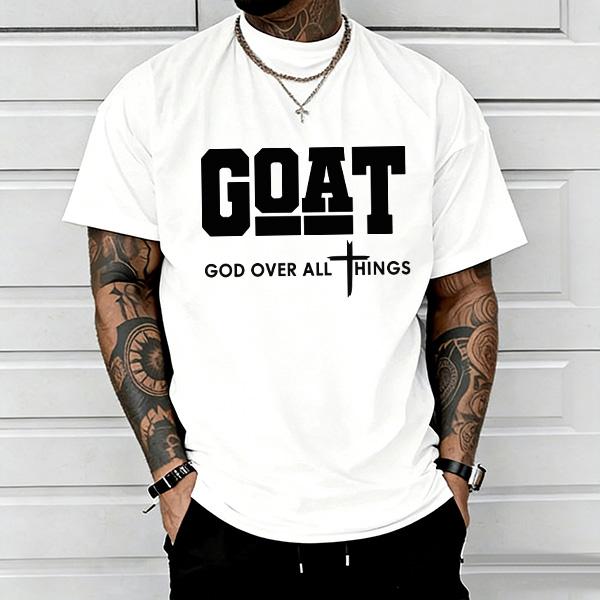 GOAT (“God Over All”) graphic T-shirt for men, 100% pure cotton, loose street-style short sleeves—trendy Christian casual top, best-selling faith urban fashion style., Shortsleeve, Menswear, Tshirt, Round Neck GOAT (“God Over All”) graphic T-shirt for men, 100% pure cotton, loose street-style short sleeves—trendy Christian casual top, best-selling faith urban fashion style., Shortsleeve, Menswear, Tshirt, Round Neck