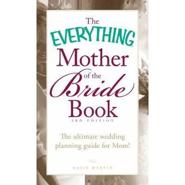 USED-The Everything Mother of the Bride Book: The Ultimate Wedding Planning Guide for Mom! by Katie Martin (Paperback)