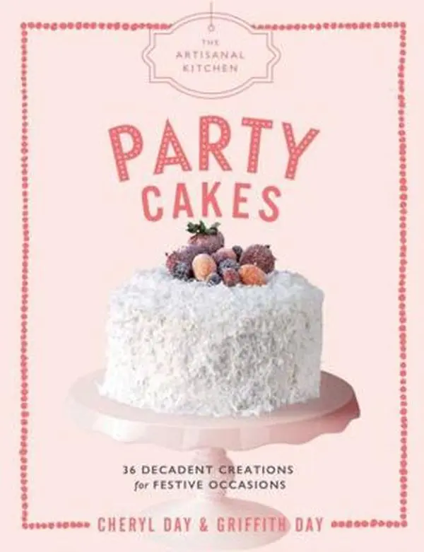 Used Hardcover Cookbook - The Artisanal Kitchen: Party Cakes (2018 Edition, 112 Pages) - 36 Decadent Cake Recipe Creations for Festive Occasions by Day Griffith, English Text