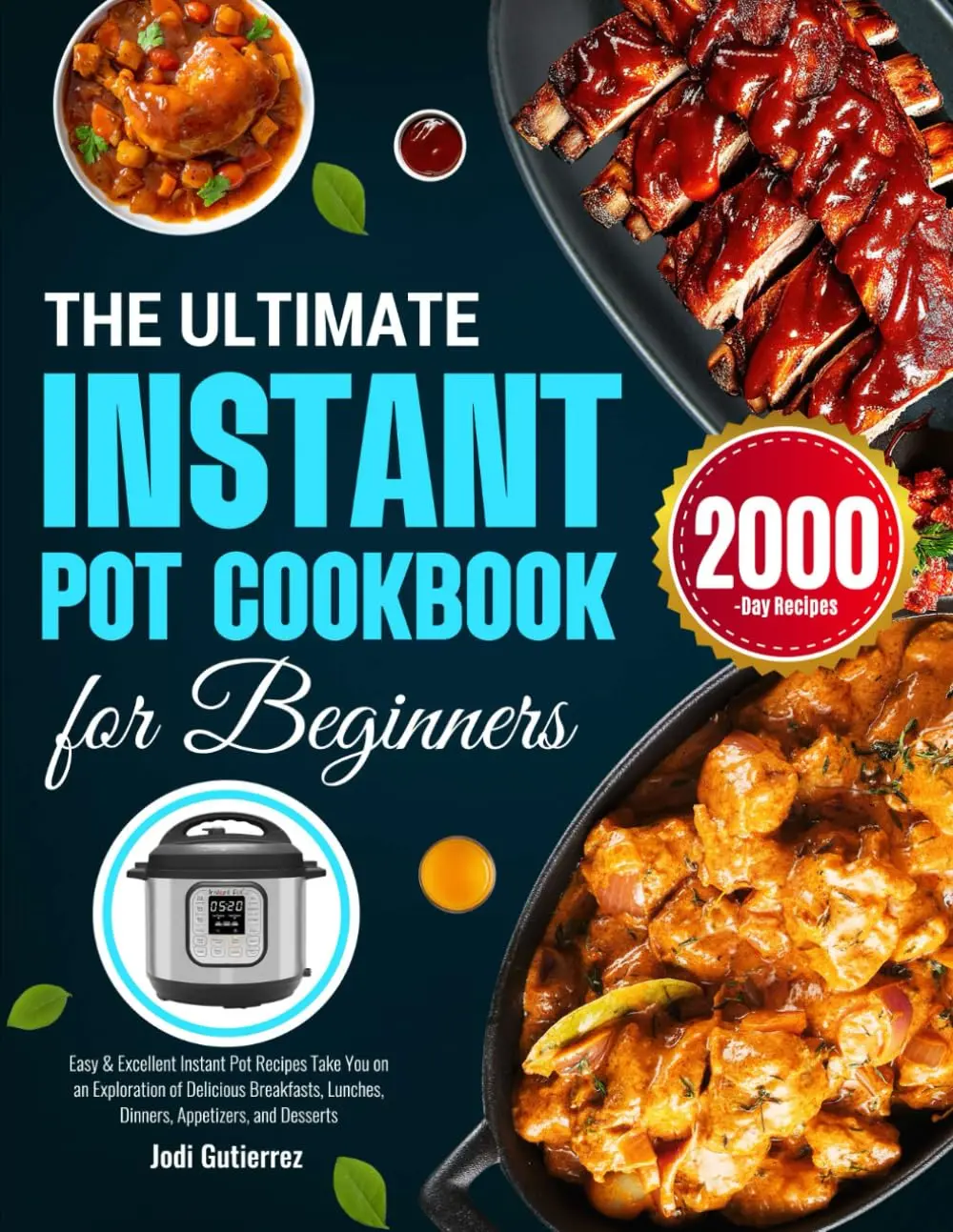 The Ultimate Instant Pot Cookbook for Beginners: Easy & Excellent Instant Pot Recipes Take You on an Exploration of Delicious Breakfasts