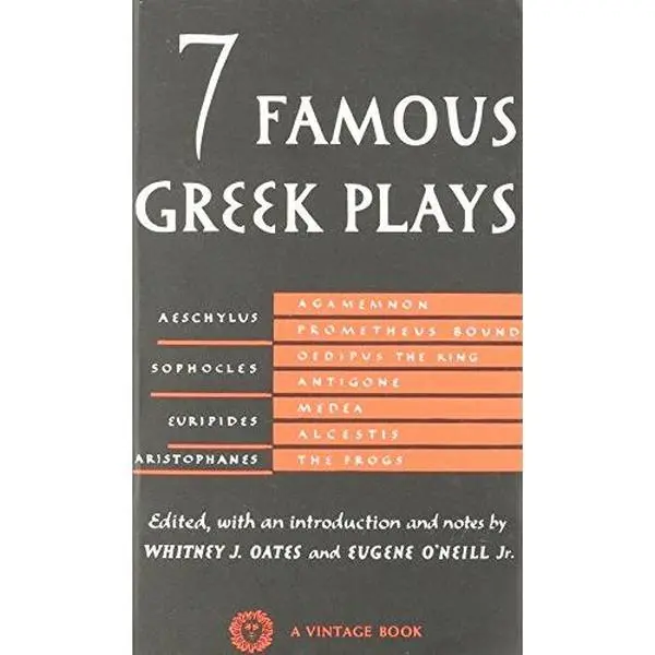 USED-7 Famous Greek Plays by Oates, Whitney J. / O'Neill, Eugene, Jr. (Unknown)