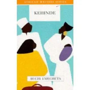 USED-Kehinde (African Writers Series) by Buchi Emecheta (Paperback)