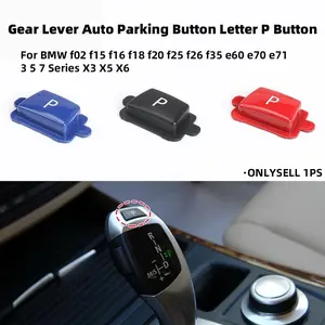 For BMW f02 f15 f16 f18 f20 f25 f26 f35 e60 e70 e71 3 5 7 Series X3 X5 X6 Car Gear Lever Auto Parking Button Letter P Button