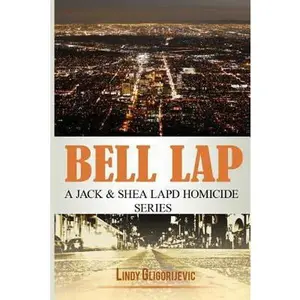 USED-Bell Lap: A Jack & Shea LAPD Homicide Series by Gligorijevic, Lindy (Paperback)