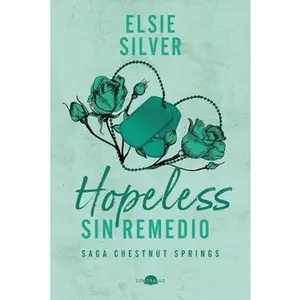 Hopeless: Sin Remedio: Chestnut Springs 5 -- Elsie Silver, Paperback