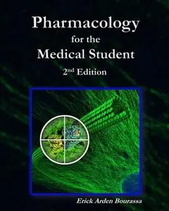 USED-Pharmacology for the Medical Student by Bourassa, Erick Arden (Paperback)