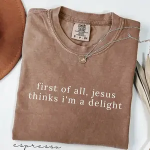 Comfort Colors Jesus Thinks I'm A Delight Shirt, Funny Christian Tee, Humor Faith Gift for Her, Sarcastic Christian Women T-shirt