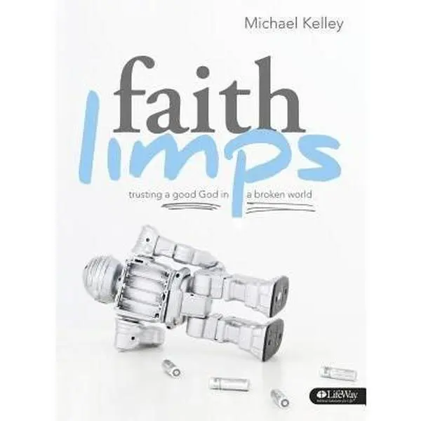 USED-Faith Limps Member Book: Trusting a Good God in a Broken World by Michael Kelley (Paperback)