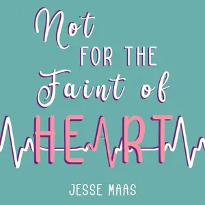 Not for the Faint of Heart: YA/RomCom Book
