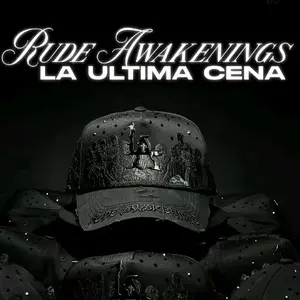 Rude awakenings “La última cena “