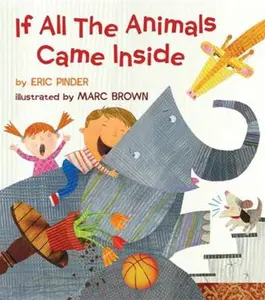 USED-If All the Animals Came Inside by Pinder, Eric (Hardcover)