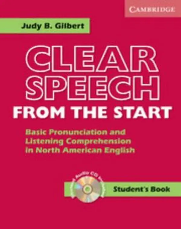 USED-Clear Speech from the Start Student's Book with Audio CD: Basic Pronunciation and Listening Comprehension in North American English by Judy B. Gilbert (Paperback)