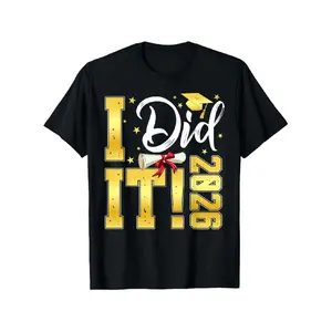 I Did It Graduation 2026 Graduate Class of 2026 Senior 26 T-Shirt