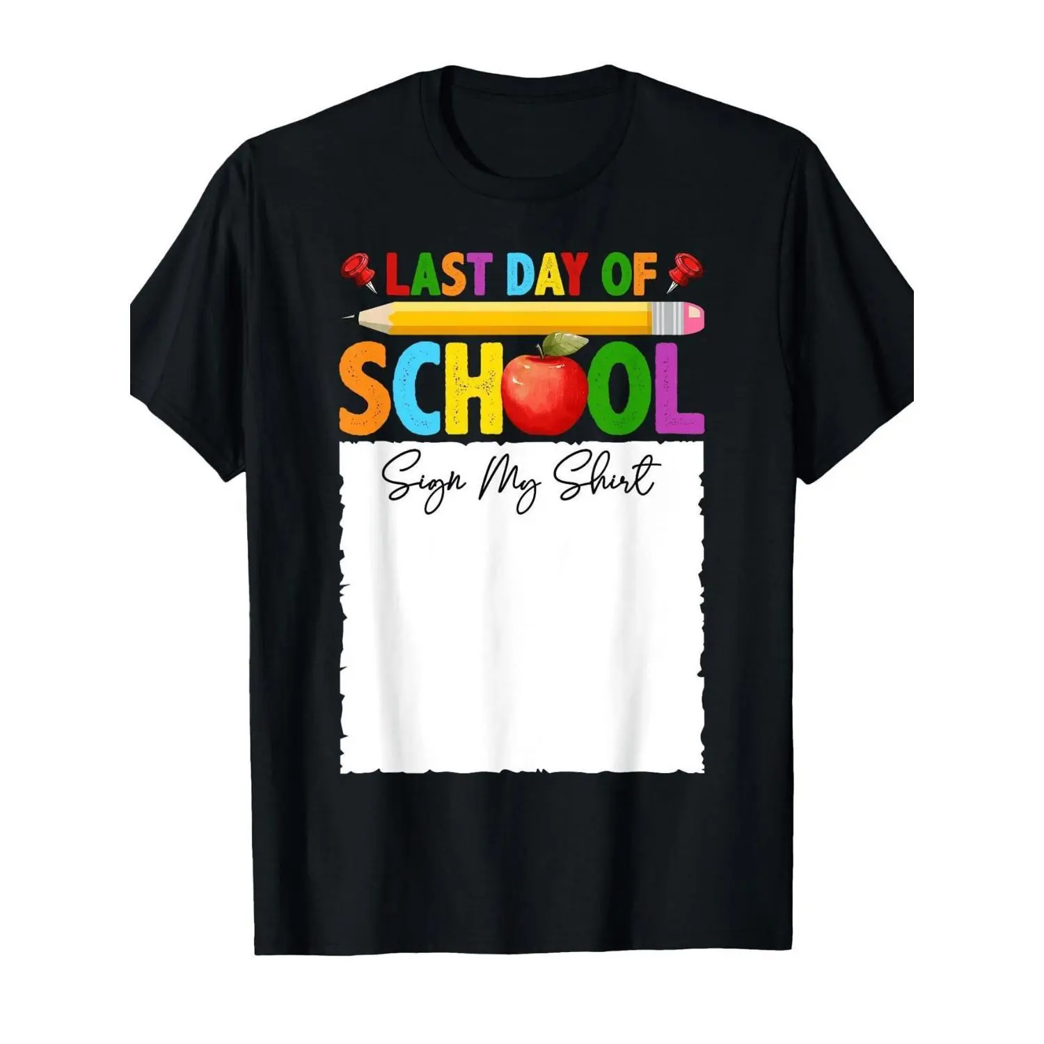Humorous Last Day of School and Graduation T-Shirt for Men Sign My Shirt with Name or Message Loose Fit Crew Neck Short Sleeve AllSeason Casual Comfortable Vibrant Design Perfect for Senior Week Graduation Parties and Everyday Wear