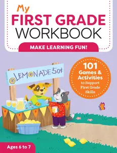 My First Grade Workbook: 101 Games and Activities to Support First Grade Skills -- Brittany Lynch - Paperback