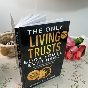 Garrett Monroe The Complete Book of Living Trusts & Estate Strategy Build Protection Minimize Taxes Ensure Your Wishes are Honored 2026 Edition