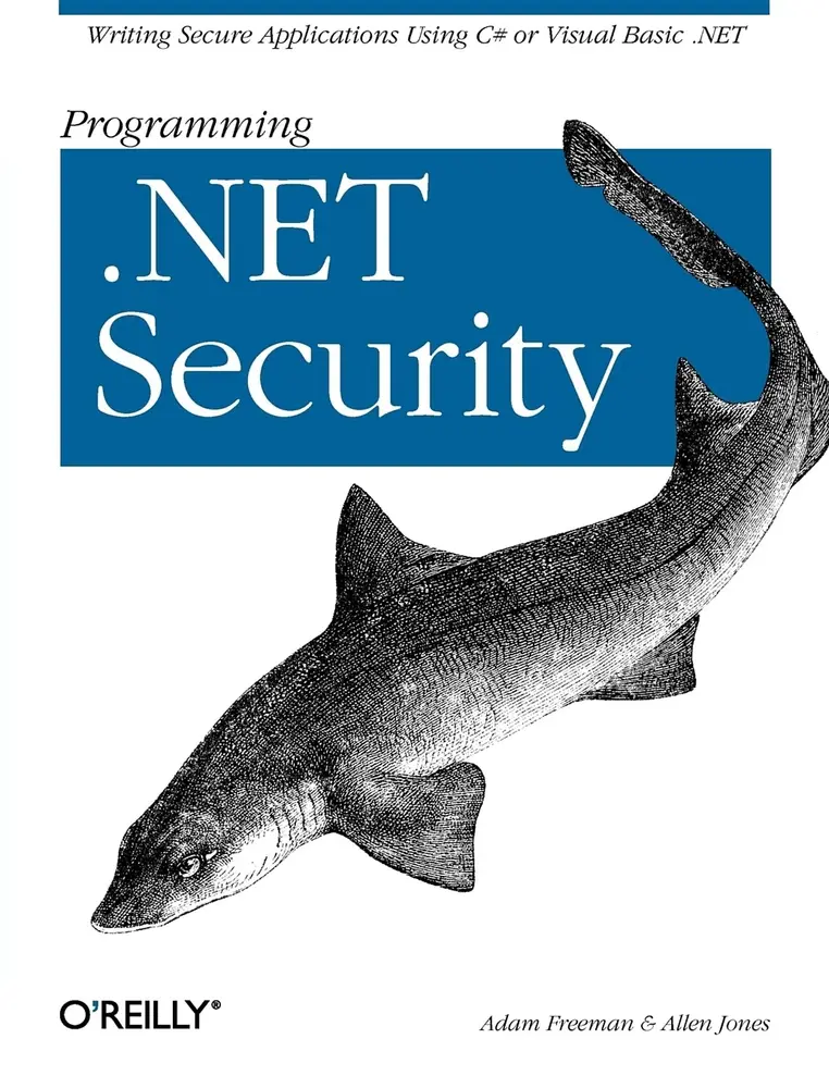 USED Book - Programming .Net Security: Writing Secure Applications Using C# or Visual Basic .Net by Freeman, Adam (Paperback) - english