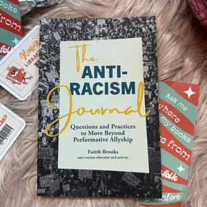 The Anti-Racism Journal: Questions and Practices to Move Beyond Performative Allyship