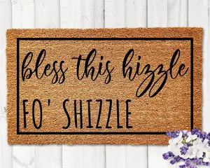 Bless This Hizzle Fo'Shizzle, Funny Doormat, Funny Welcome Mat, Funny Door Mat, Funny Gift, Home Doormat, Housewarming Gift, Wedding Gift