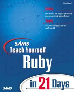 USED-Sams Teach Yourself Ruby in 21 Days by Slagell, Mark (Paperback)