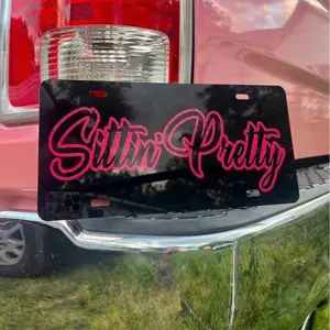 Sittin' Pretty License Plate, truck accessories, Car tags, front license plate for trucks, custom license plate