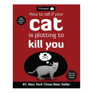 How to Tell If Your Cat Is Plotting to Kill You (The Oatmeal) (Volume 2)