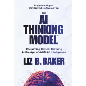 The AI Thinking Model: Reclaiming Critical Thinking in the Age of Artificial Intelligence