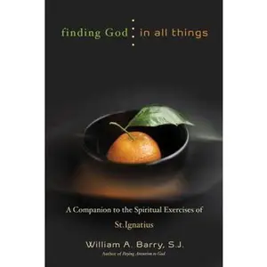 USED-Finding God in All Things by Barry, William a. (Paperback)