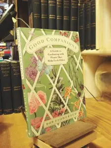 USED-Good Companions: A Guide to Gardening With Plants That Help Each Other by Bob Flowerdew (Hardcover)