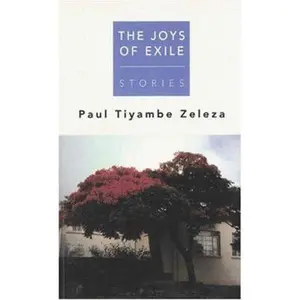 USED-The Joys of Exile: Stories by Tiyambe Zeleza (Paperback)