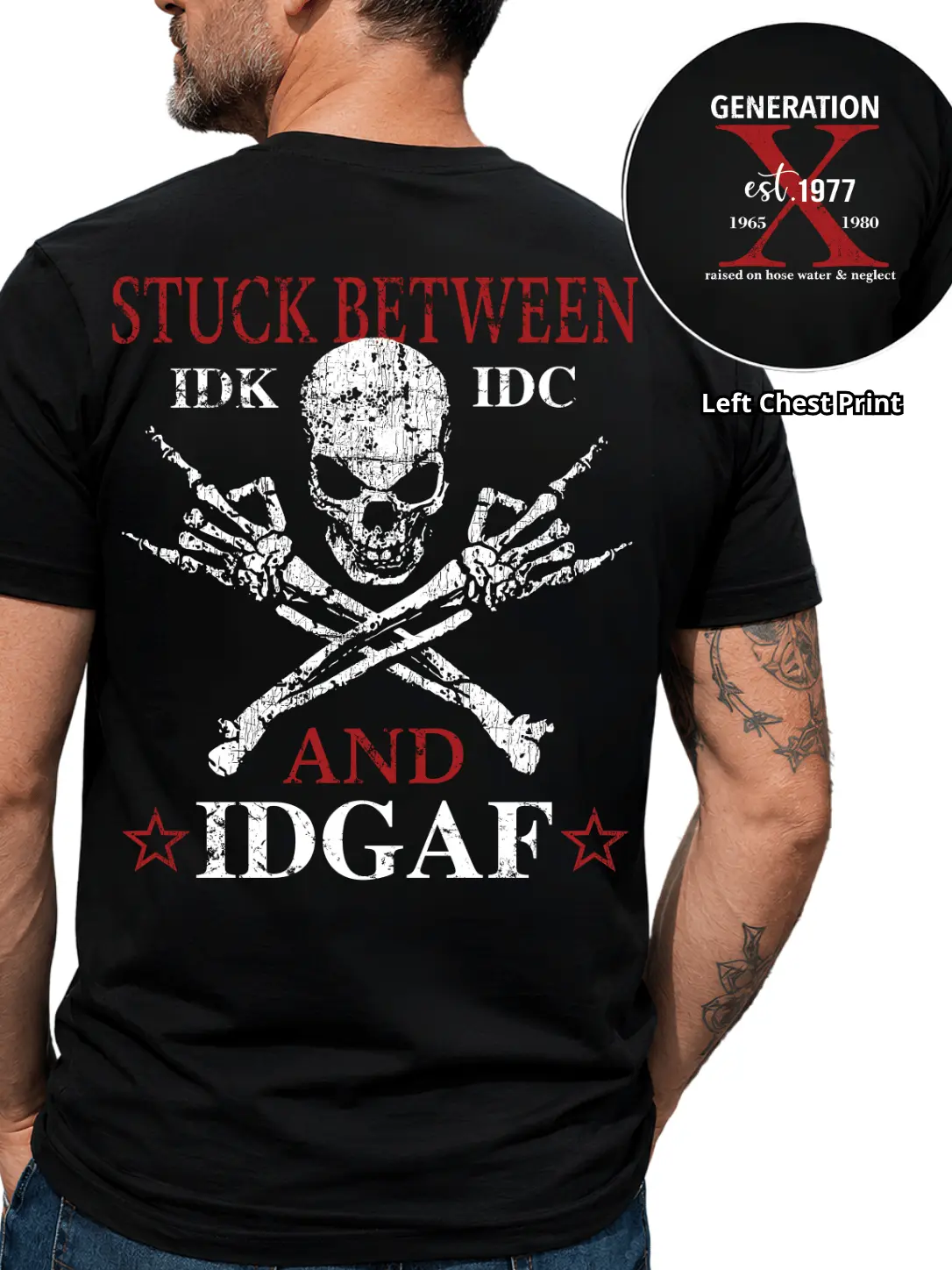 [Kingzlia] Gen X Custom Shirt, Stuck Between IDK IDC And IDGAF Shirt,Generation X Custom Year Badass Generation T-shirt, Gen X Custom Shirt - 100% Cotton Top Unisex Comfort Womenswear, Custom Year Of Birth Shirt Printed Tshirt