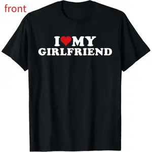 100% Cotton I Love My Hot Girlfriend I Heart My Hot Girlfriend GF T-Shirt