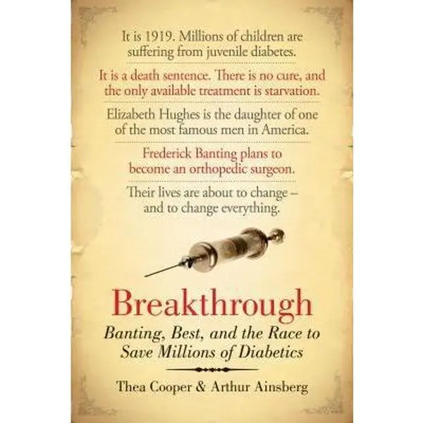 USED-Breakthrough: Banting, Best, And The Race To Save Millions Of Diabetics by Thea Cooper (Hardcover)
