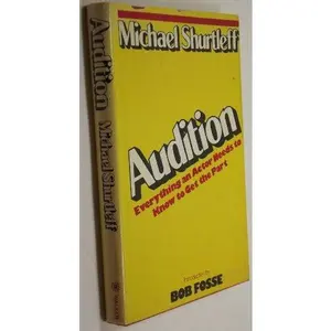 USED-Audition: Everything an Actor Needs to Know to Get the Part by Michael Shurtleff (Hardcover)